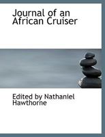 Journal of an African Cruiser 0554492571 Book Cover