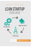 Lean Startup d'Eric Ries (Book Review): Résumé et analyse du livre d'Eric Ries 2806282705 Book Cover