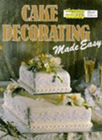 Cake Decorating Made Easy 0949128473 Book Cover