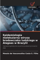 Epidemiologia molekularna wirusa brodawczaka ludzkiego w Alagoas w Brazylii: Typowanie genetyczne za pomoca sekwencjonowania DNA (Polish Edition) 6208714036 Book Cover