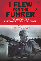 I Flew for the F�hrer: The Memoirs of a Luftwaffe Fighter Pilot 1784386022 Book Cover