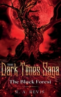 The Dark Times Saga: The Black Forest 1735383473 Book Cover