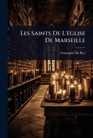 Les Saints De L'Ã(c)glise De Marseille (French Edition) 1023709775 Book Cover