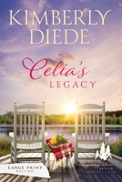 Celia's Legacy: Large Print (Gift of Whispering Pines-Large Print) 1961305135 Book Cover