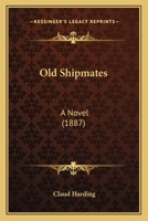 Old Shipmates: A Novel 1166320596 Book Cover