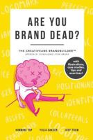 Are You Brand Dead?: The Creativeans Brandbuilder(tm) Approach to Building Your Brand 9811122334 Book Cover