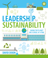 Leadership for Sustainability: Saving the Planet One School at a Time 1781354014 Book Cover