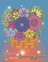 Flowers Adults Coloring Books: Includes Floral Butterfly and Bird designs 1717809294 Book Cover