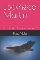 Lockheed Martin: Portrait of an American Company (Company Portraits) B0F7XC275X Book Cover