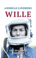 Wille: nach einer wahren Begebenheit (German Edition) 3751933115 Book Cover