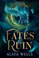 Of Fates and Ruin (Kingdom of Shattered Vows) B0GJTNJBMJ Book Cover
