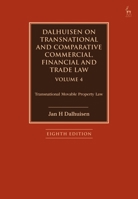 Dalhuisen on Transnational and Comparative Commercial, Financial and Trade Law Volume 4: Transnational Movable Property Law 1509949585 Book Cover