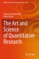 The Art and Science of Quantitative Research (Studies in Systems, Decision and Control, 599) 3031914333 Book Cover