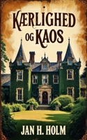 Kærlighed og Kaos (Danish Edition) 8797635901 Book Cover