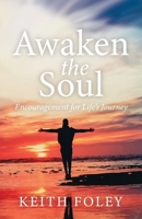 Awaken the Soul: Encouragement for Life's Journey 163769640X Book Cover