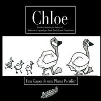 Chloe: Una Gansa de Una Pluma Peculiar 1499685025 Book Cover