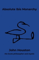 Absolute Ibis Monarchy B0F2JJRFL1 Book Cover