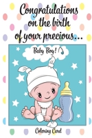 CONGRATULATIONS on the birth of your PRECIOUS BABY BOY! (Coloring Card): (Personalized Card/Gift) Personal Inspirational Messages & Quotes, Adult Colo 1718892160 Book Cover