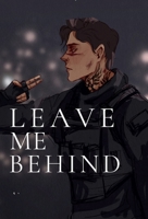 Leave Me Behind 1464260109 Book Cover
