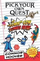 Pick Your Own Quest: The "Comic" Con Comes Alive 1949717410 Book Cover