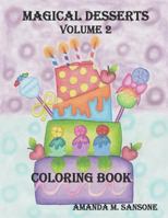 Magical Desserts Volume 2: Coloring Book 1790935733 Book Cover
