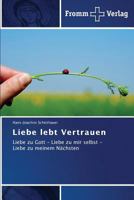 Liebe Lebt Vertrauen 3841603661 Book Cover