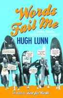 Words Fail Me: A Journey Through Australia's Lost Language 0733322514 Book Cover