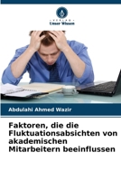 Faktoren, die die Fluktuationsabsichten von akademischen Mitarbeitern beeinflussen (German Edition) 6208497280 Book Cover