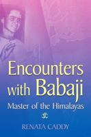 Encounters with Babaji: Master of the Himalayas 1844095746 Book Cover