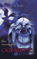 The Revenge of Ogystone 1728392101 Book Cover