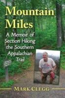 Mountain Miles: A Memoir of Section Hiking the Southern Appalachian Trail 1476677220 Book Cover