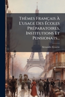 Thèmes Français À L'usage Des Écoles Préparatoires, Institutions Et Pensionats... 1279264136 Book Cover