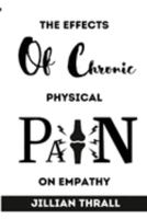 Effects of chronic physical pain on empathy 1805240862 Book Cover