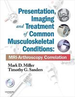 Presentation, Imaging and Treatment of Common Musculoskeletal Conditions: MRI-Arthroscopy Correlation [With DVD] 1437709141 Book Cover