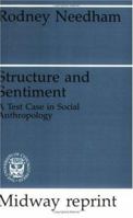 Structure and Sentiment - A Text Case in Social Anthropology 0226569896 Book Cover