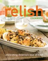The Best of Relish Cookbook: Celebrating America's Love of Food 0881508365 Book Cover