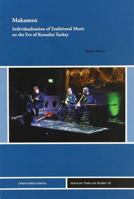 Makamsiz: Individualization of Traditional Music on the Eve of Kemalist Turkey 3956502787 Book Cover