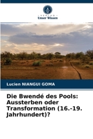 Die Bwendé des Pools: Aussterben oder Transformation (16.-19. Jahrhundert)? 6204042661 Book Cover