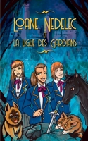 Loane Nedelec: La Ligue des Gardians 2322083216 Book Cover