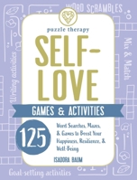 Self-Love Games  Activities: 125+ Word Searches, Mazes,  Games to Boost Your Happiness, Resilience,  Well-Being 1507216246 Book Cover