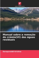 Manual sobre a remoção do crómio(VI) das águas residuais (Portuguese Edition) 6209948669 Book Cover
