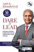 Dare to Lead: Actionable Leadership Insights Drawn from the Transformation of Bank of Baroda 9354795315 Book Cover