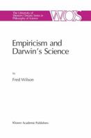 Empiricism and Darwin's Science 0792310195 Book Cover
