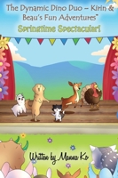 The Dynamic Dino Duo - Kirin & Beau's Fun Adventures : Springtime Spectacular 1943060509 Book Cover