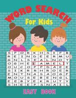 Word Search For Kids Easy Book: Large Print Puzzle Game Fun For Kids Age 9-12 1072156695 Book Cover