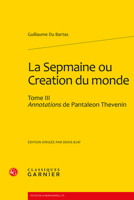 La Sepmaine Ou Creation Du Monde. Tome III: Annotations de Pantaleon Thevenin 281240373X Book Cover