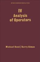 Methods of Modern Mathematical Physics: IV Analysis of Operators 0125850042 Book Cover