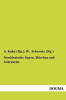 Norddeutsche Sagen, Marchen Und Gebrauche 1979728003 Book Cover