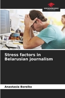 Stress factors in Belarusian journalism 6209480748 Book Cover