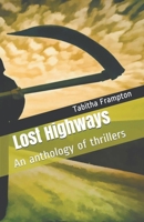 Lost Highways An Anthology of Thrillers B0CVJT7GYR Book Cover